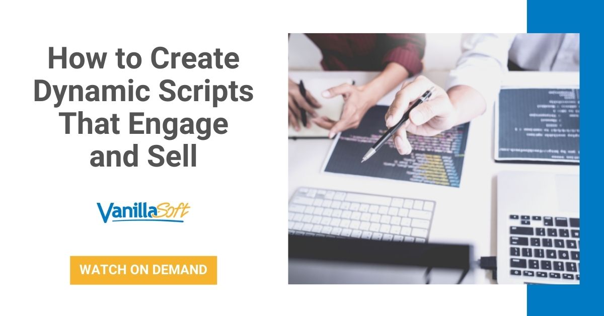 How to Create Dynamic Scripts That Engage and Sell - Part II