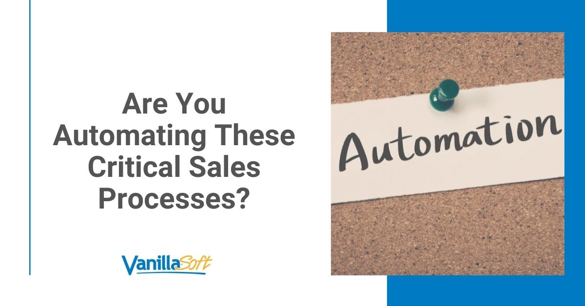 Are You Automating These Critical Sales Processes?