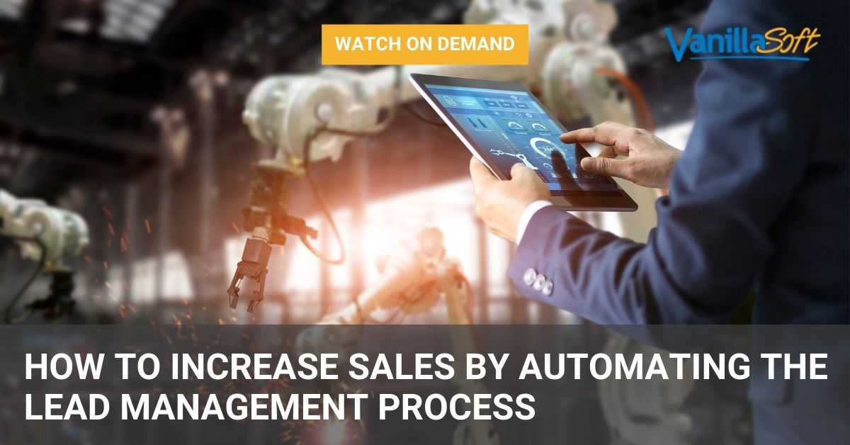 How to Increase Sales by Automating the Lead Management Process