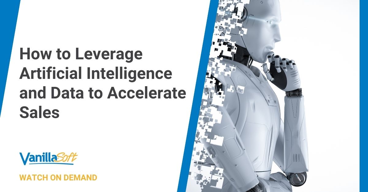 How to Leverage Artificial Intelligence and Data to Accelerate Sales