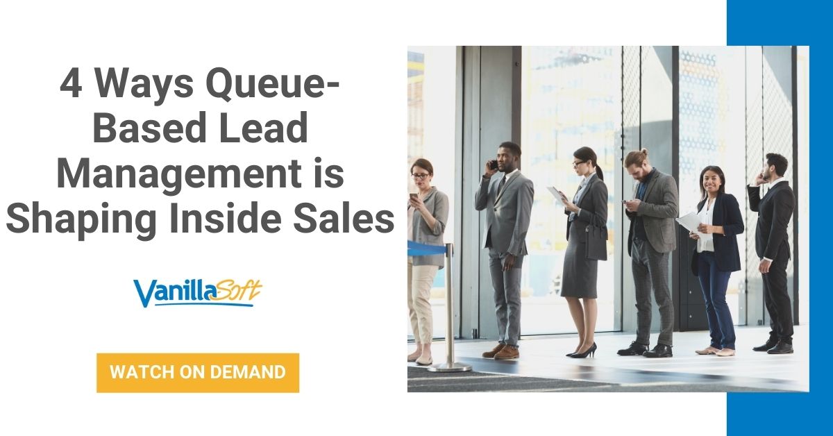 4 Ways Queue-Based Lead Management is Shaping Inside Sales
