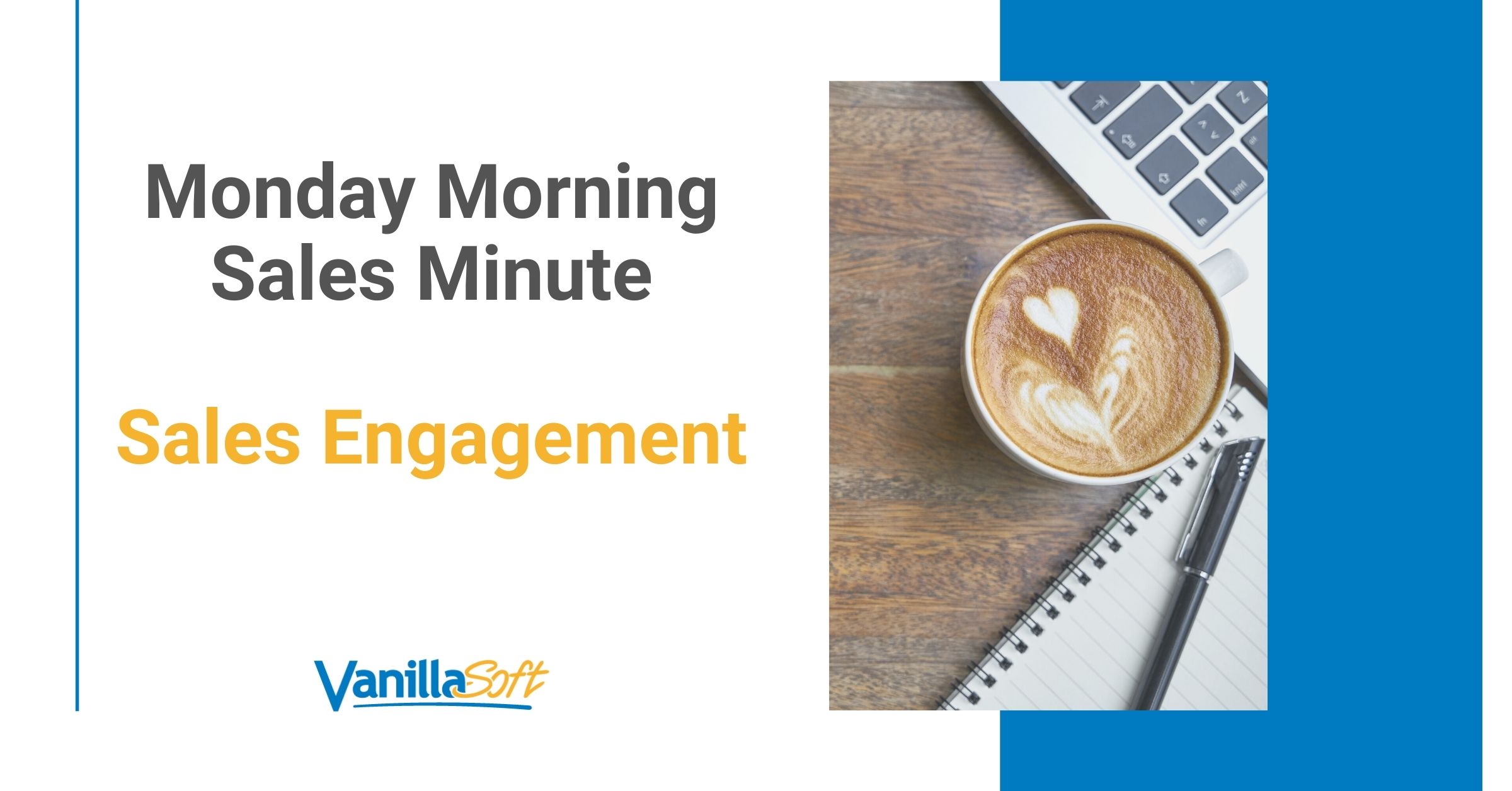 Monday Morning Sales Minute - Sales Engagement Week 3