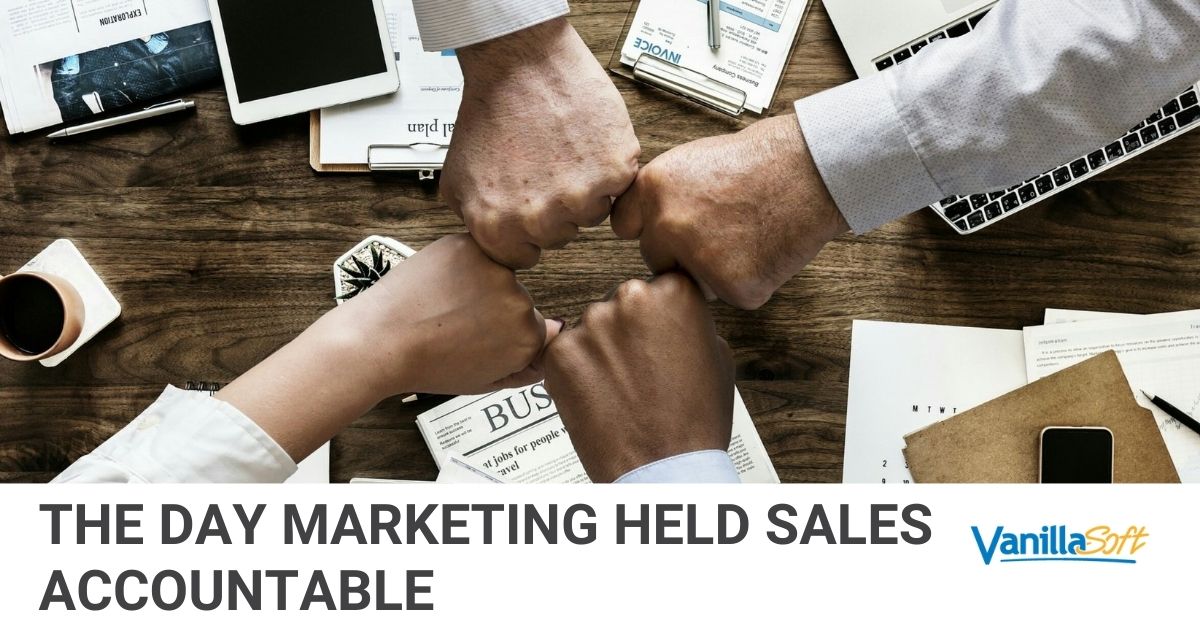 The Day Marketing Held Sales Accountable