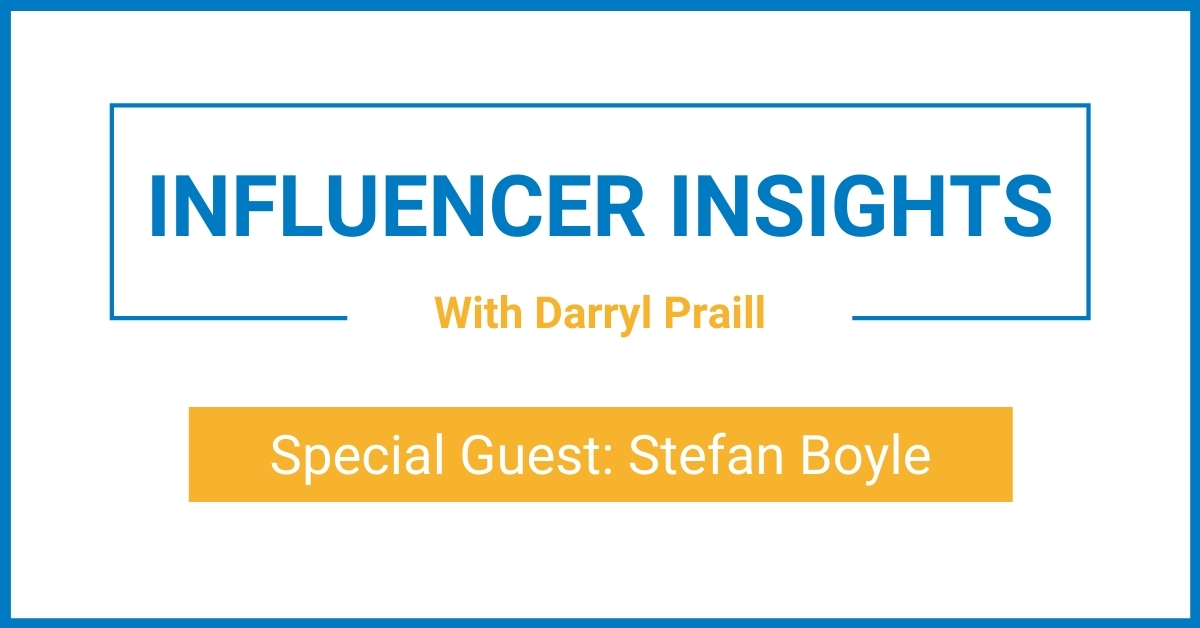 Influencer Insights with Stefan Boyle