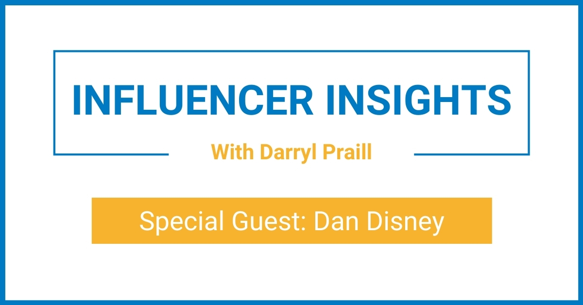 Influencer Insights with Daniel Disney