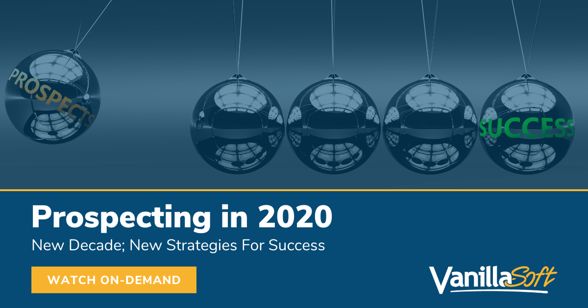 Prospecting in 2020 - New Decade; New Strategies For Success