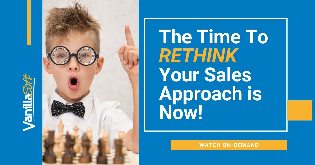 The Time to Rethink Your Sales Approach is Now!