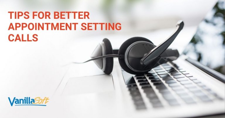 Top 12 Tips For Better Appointment Setting Calls In 2022