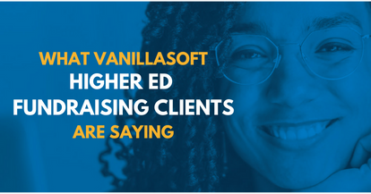 Read what our higher ed fundraising clients say about VanillaSoft